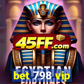 bet 798 vip